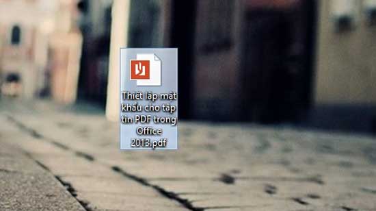 Thiết lập mật khẩu cho tập tin PDF trong Office 2013