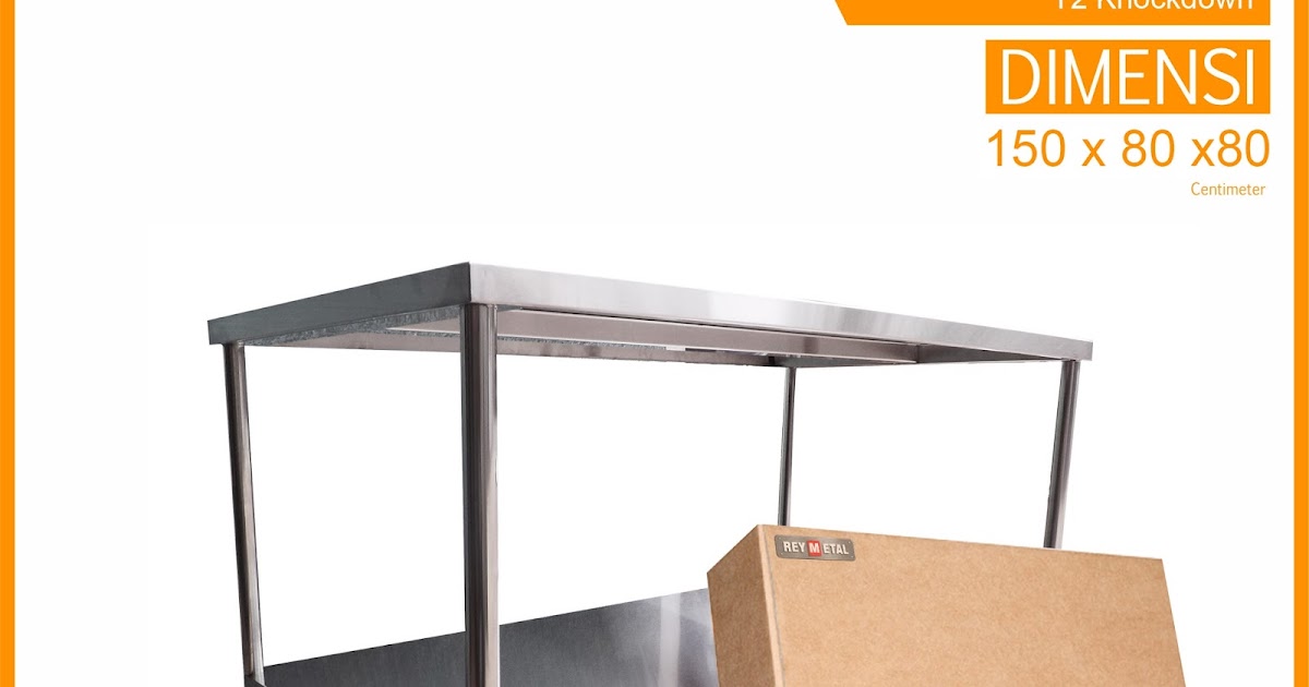 Jual Meja Stainless Murah dan Bagus Untuk Dapur Jual Meja Stainless Murah dan Bagus Untuk Dapur