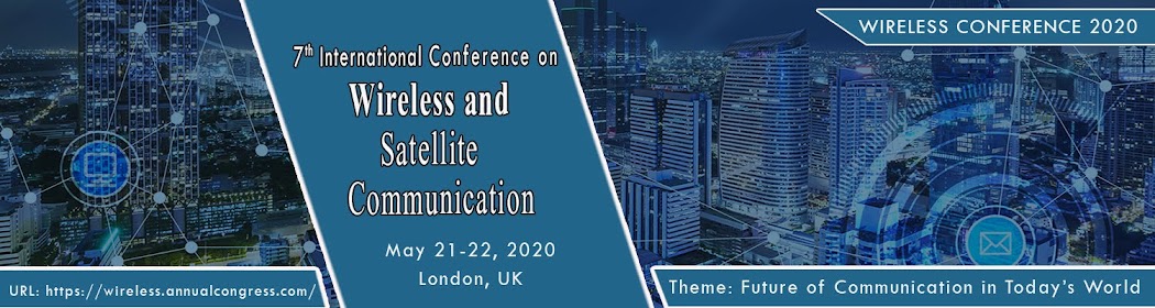 7th International Conference on  WIRELESS AND SATELLITE COMMUNICATION May 21-22, 2020 London, UK