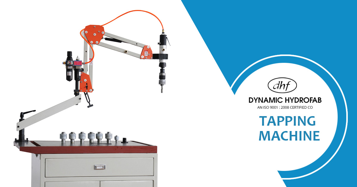 Tapping Machine An Introduction Dynamic Hydrofab Hydraulic
