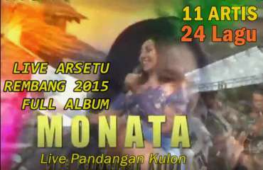 Monata Live Arsetu Rembang 2015 Monata Live Arsetu Pandangan Kulon Rembang 2015 Full Album