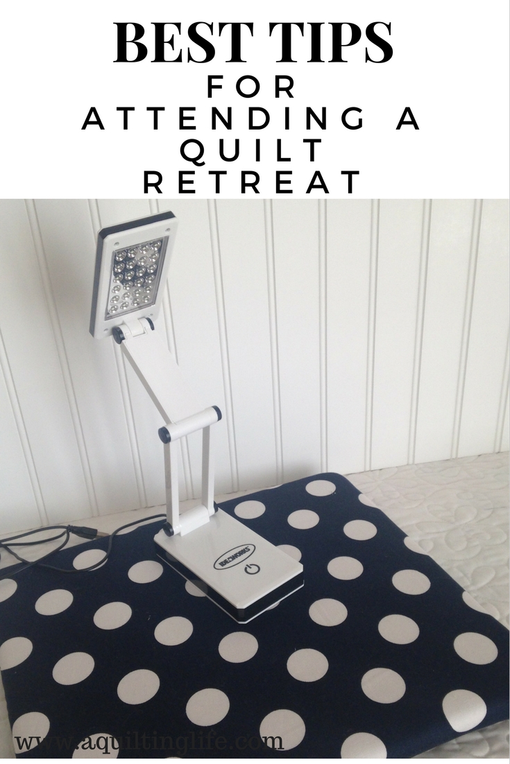 Best Tips for Quilt Retreats A Quilting Life a quilt blog