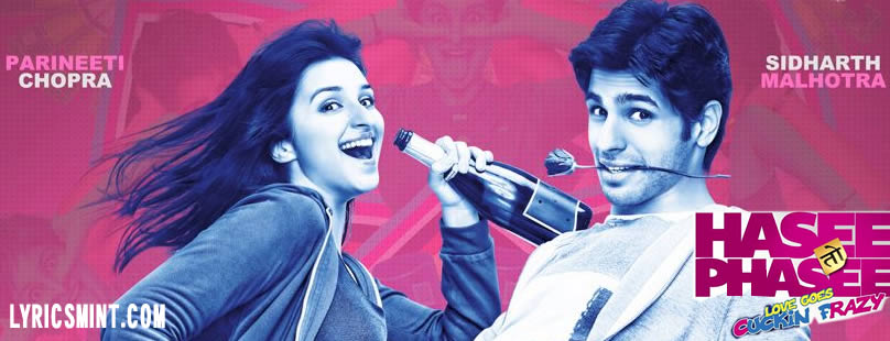 Hasee Toh Phasee Film Music