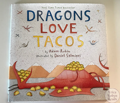 Erica Robyn Reads [Book Review] Dragons Love Tacos by Adam Rubin
