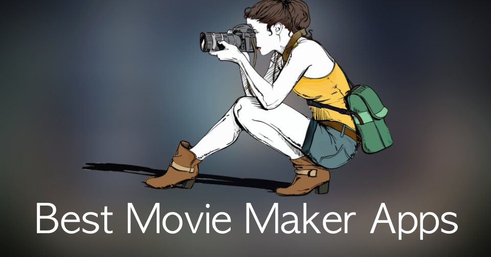 Try 5 Best Movie Makers Apps For iPhone & Android With Professional