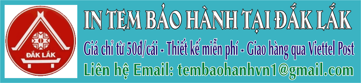 In tem bảo hành tại Đắk Lắk