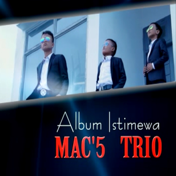 album istimewa mac5 trio 2016 timothy napitu inc mac 5