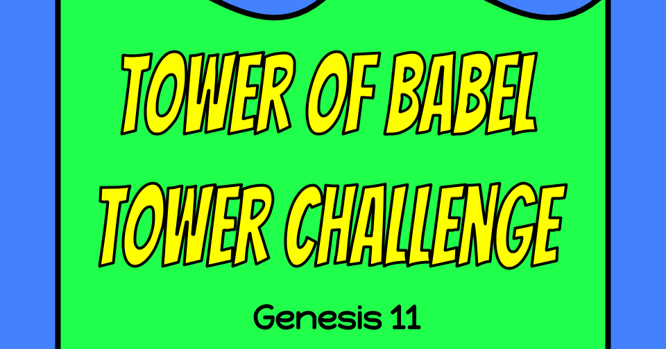 Eureka! Bible Lessons Tower of Babel Tower Challenge