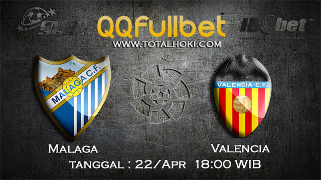 PREDIKSIBOLA - PREDIKSI TARUHAN MALAGA VS VALENCIA 22 APRIL 2017 (LA LIGA SPANYOL)