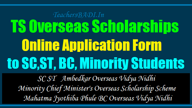 TS Overseas Scholarships Online Application form for SC, ST, BC, Minority Students 2017-2019 ts overseas scholarships online application form for sc,st,bc,minority students,sc sct ambedkar overseas vidya nidhi minority chief minister's overseas scholarship scheme mahatma jyothiba phule bc overseas vidya nidhi online application form