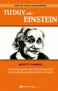 Tư duy như Einstein - Scott Thorpe