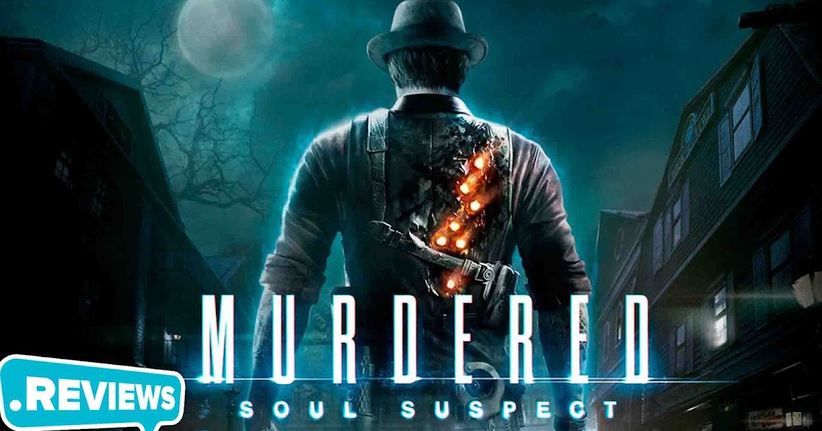 Murdered Soul Suspect | Kho Game Offline Cũ | Hình 4