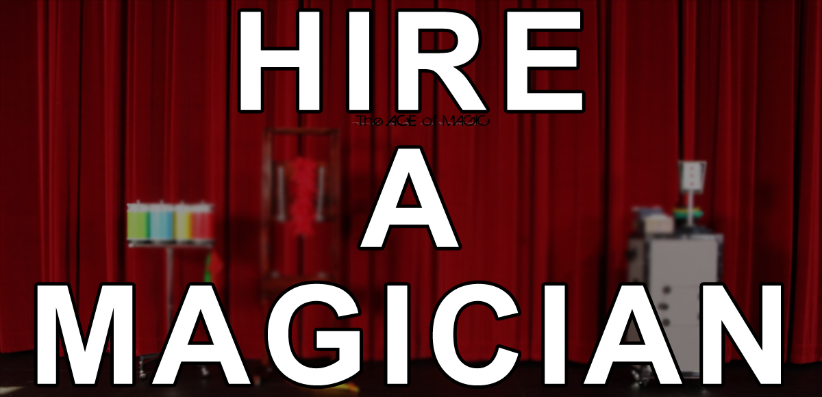 Hire a Magician Events The Ace of Magic
