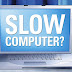 My Computer Is Slow