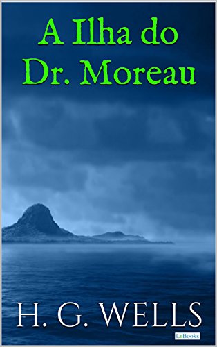 A Ilha do Dr. Moreau - H. G. Wells