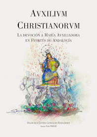 Auxilium Christianorum. La devoción a María Auxiliadora en Fuentes de Andalucía (2013).