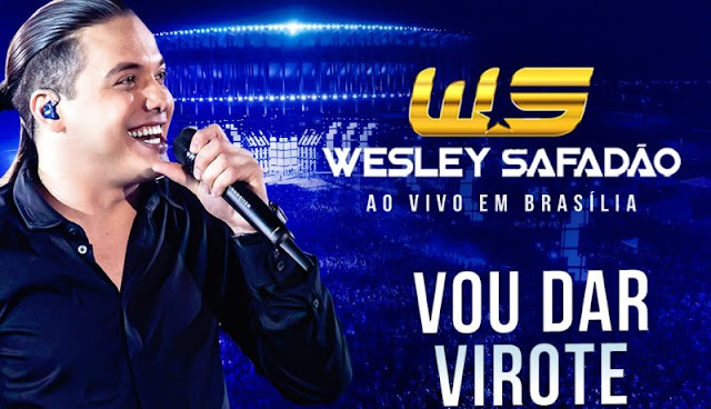 Wesley Safadão - Vou dar virote Wesley Safadão - Vou dar virote