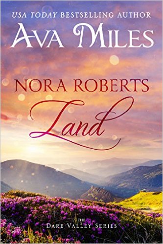 Free eBook: Nora Roberts Land (Dare Valley Series Book 1) Free eBook: Nora Roberts Land (Dare Valley Series Book 1)