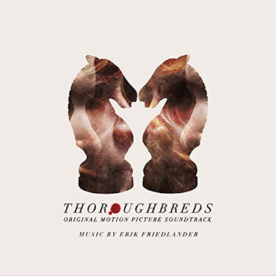 Thoroughbreds 2018 Soundtrack Erik Friedlander