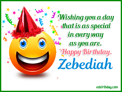 Zebediah Happy birthday Zebediah Happy birthday