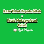 Rasa Takut Kepada Allah | Kitab Mukasyafatul Qulub Rasa Takut Kepada Allah | Kitab Mukasyafatul Qulub