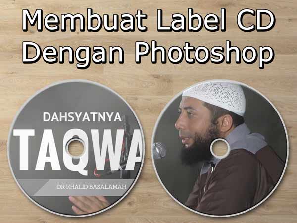 Cara membuat label cd dengan photoshop cs6