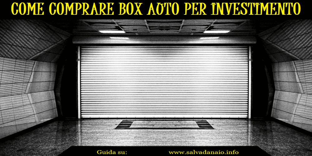 Comprare Box Auto come comprare box auto ad uso investimento conviene consigli Comprare Box Auto come comprare box auto ad uso investimento conviene consigli