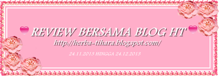 http://herba-tihara.blogspot.com/2013/11/review-bersama-blog-ht.html