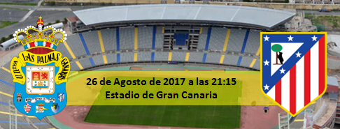 Previa UD Las Palmas - At Madrid 26 Agosto 2017 a las 21:15 Previa UD Las Palmas - At Madrid 26 Agosto 2017 a las 21:15