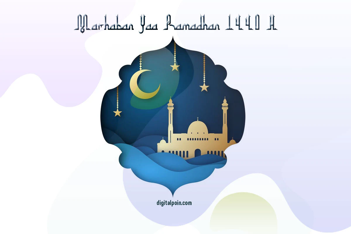 Marhaban Yaa Ramadhan 1440 H Mohon Maaf Lahir Batin