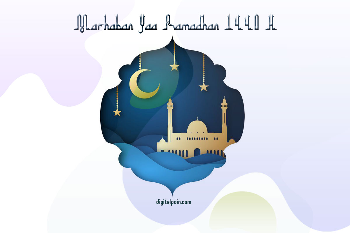 Marhaban Yaa Ramadhan 1440 H Mohon Maaf Lahir Batin