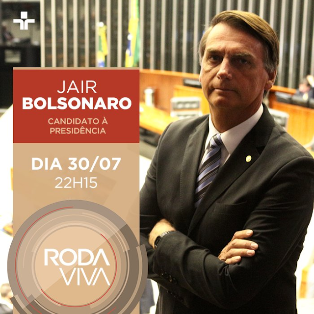 Jair Bolsonaro estará no Roda Viva hoje