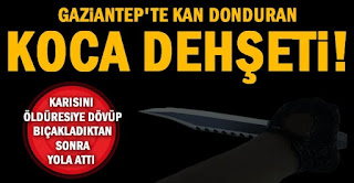 Gaziantep'te kan donduran koca dehşeti!