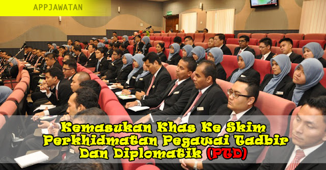 Iklan Kemasukan Khas Ke Skim Perkhidmatan Pegawai Tadbir Dan Diplomatik (PTD) tahun 2019 Iklan Kemasukan Khas Ke Skim Perkhidmatan Pegawai Tadbir Dan Diplomatik (PTD) tahun 2019