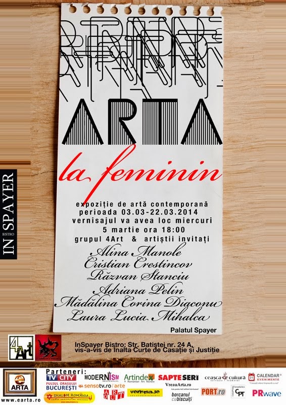 Vernisaj "Arta la Feminin" Grupul 4Art, 5 Martie 2014, 18.00 hrs @Palatul Spayer