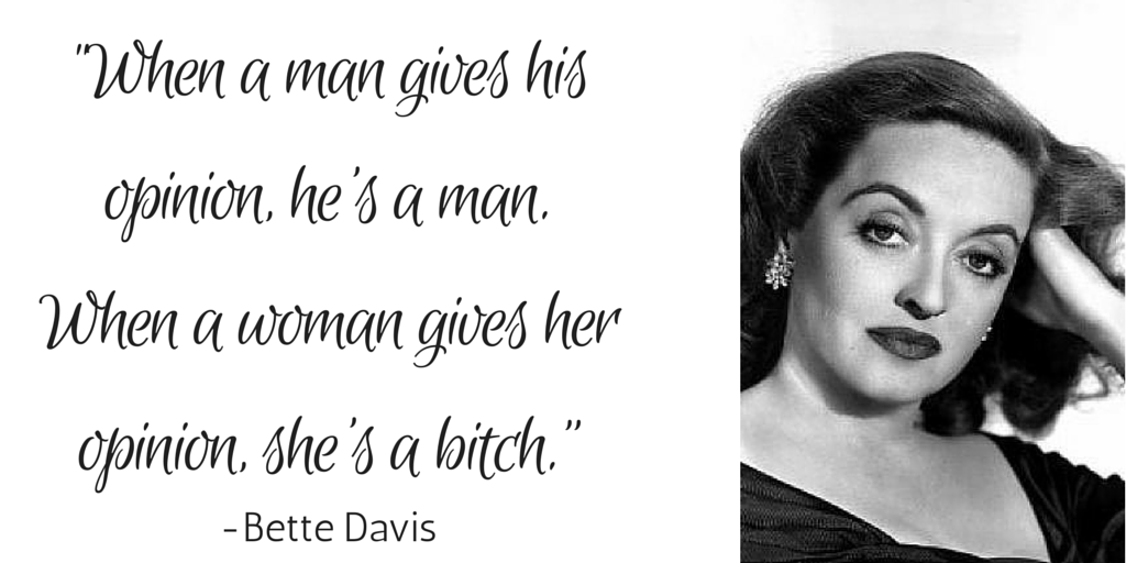 5 Quotes from 5 Kick-ass Women - Bette Davis on opinions