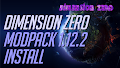 HOW TO INSTALL<br>Dimension Zero Modpack [<b>1.12.2</b>]<br>▽