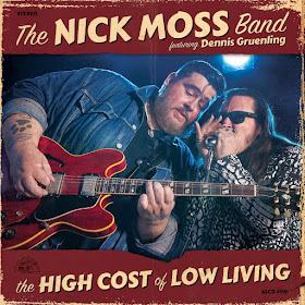 Nick Moss Band's The High Cost of Low Living