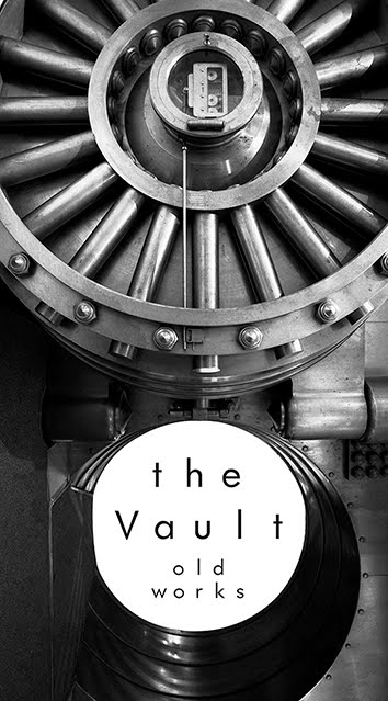 Old works (the Vault)