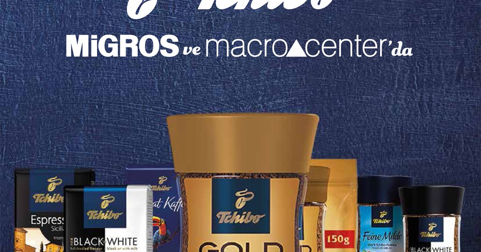 kahveaskina.. Almanya�nın 1 numaralı kahvesi Tchibo, Migros ve