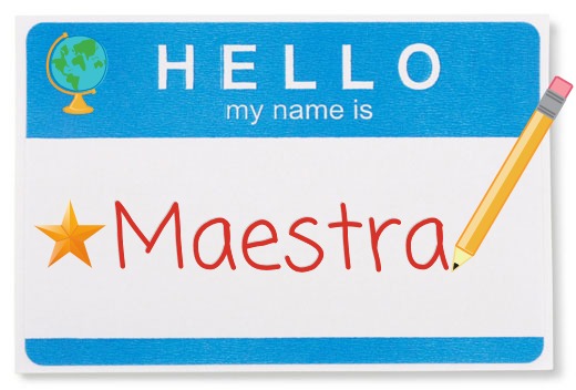 My Name is Maestra