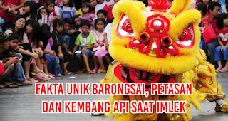 Fakta Unik Barongsai, Petasan dan Kembang Api Saat Imlek