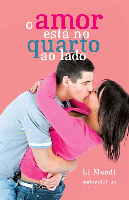 O amor está no quarto ao lado - Li Mendi