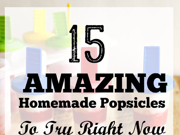 15 Amazing Homemade Popsicles 