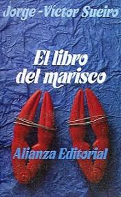 EL LIBRO DEL MARISCO- Jorge Víctor Sueiro - Alianza Editorial.