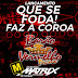 Que Se Foda Faz A Coroa - Mc Thobias Dj Aglison Produçoes (( Barao Vermelho ))