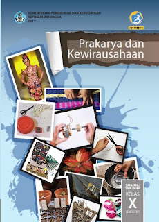 Buku Prakarya dan Kewirausahaan (PKWU) SMP, SMA Kurikulum 2013 Revisi 2017 Buku Prakarya dan Kewirausahaan (PKWU) SMP, SMA Kurikulum 2013 Revisi 2017
