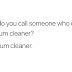 A Vacuum Cleaner 