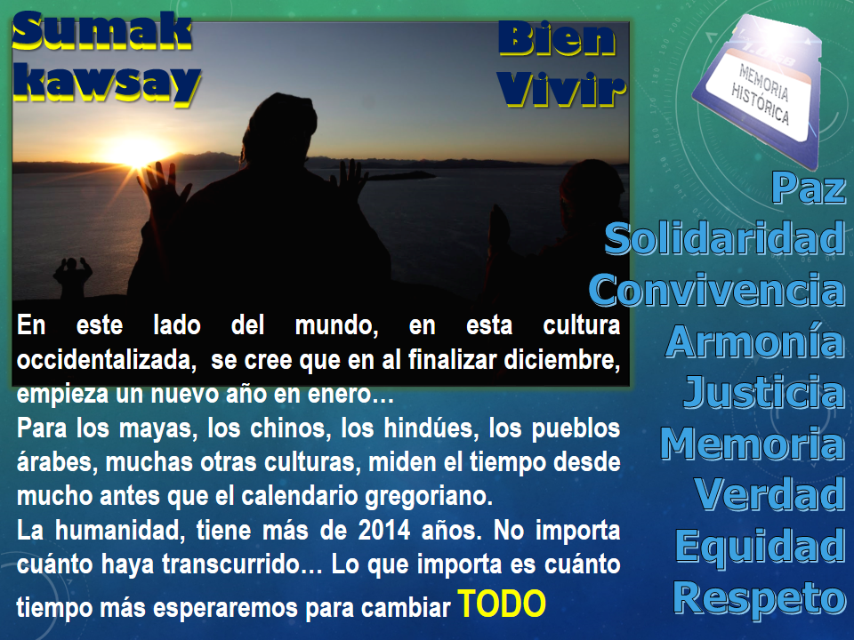Colectivo RETAZOS DE MEMORIA HISTÓRICA Sumak kawsay en el 2014