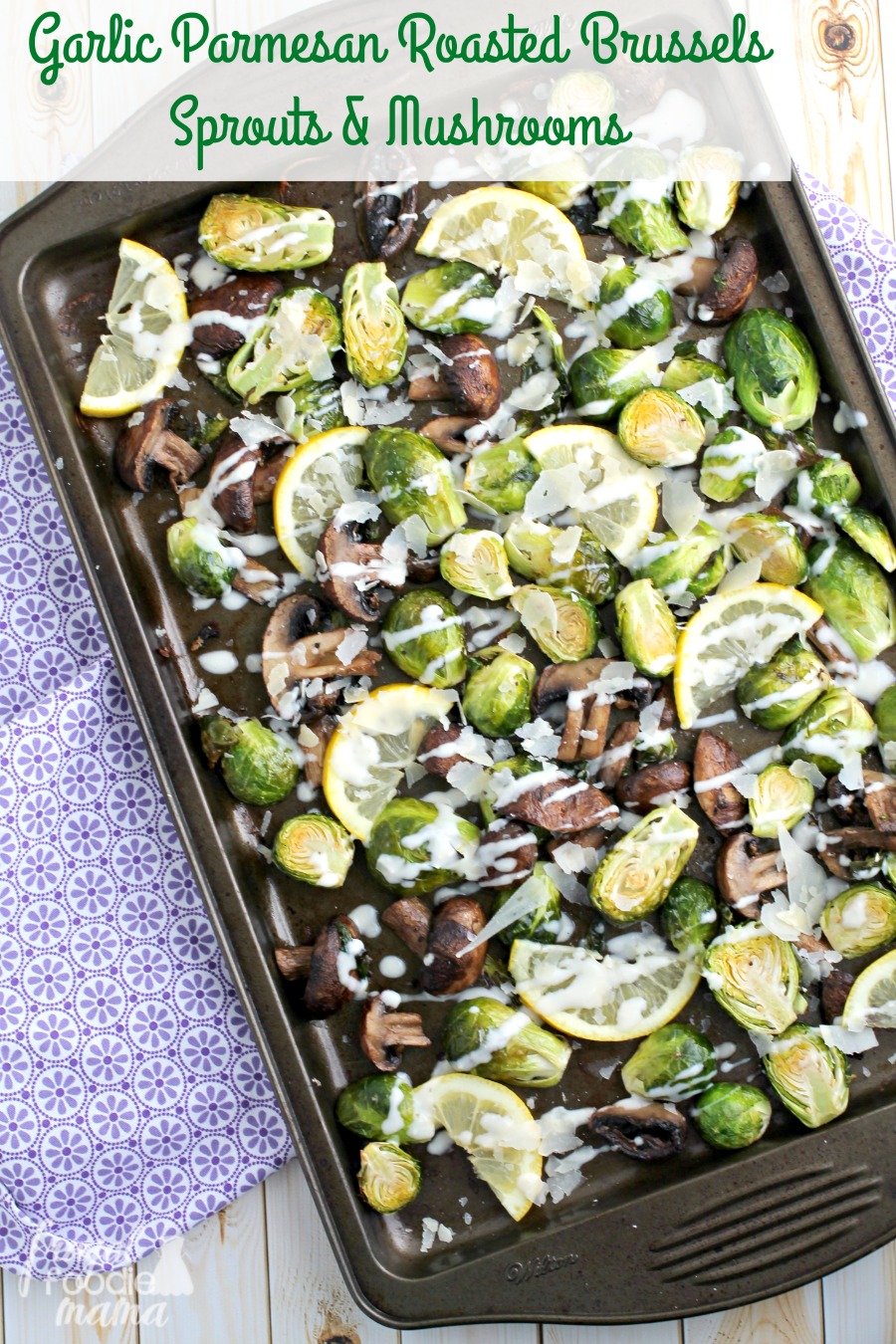 Frugal Foodie Mama Garlic Parmesan Roasted Brussels Sprouts & Mushrooms